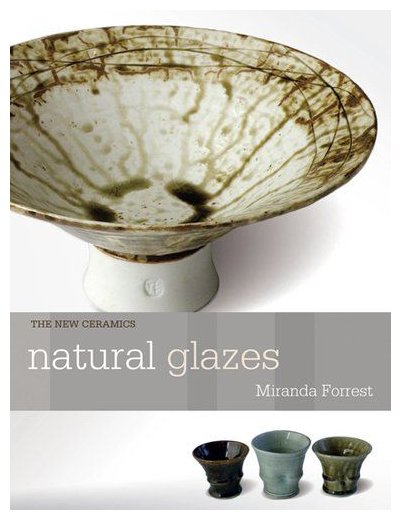 Natural Glazes: Collecting & Making
