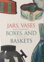 Jars, Vases, Boxes, & Baskets